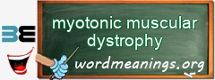 WordMeaning blackboard for myotonic muscular dystrophy